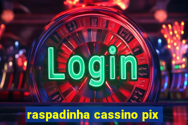 raspadinha cassino pix