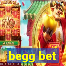 begg bet