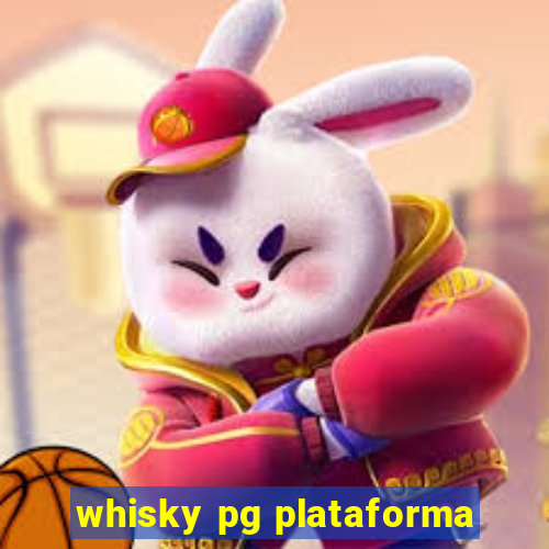 whisky pg plataforma