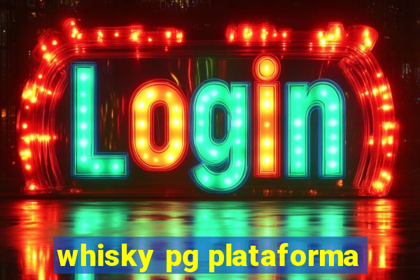 whisky pg plataforma