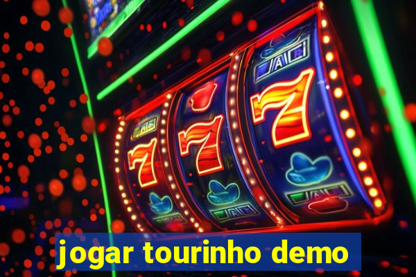 jogar tourinho demo