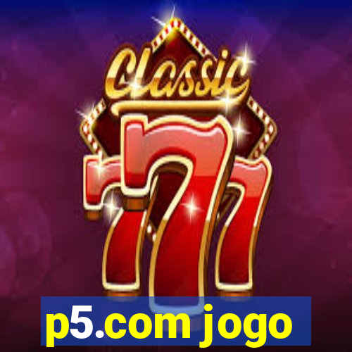 p5.com jogo