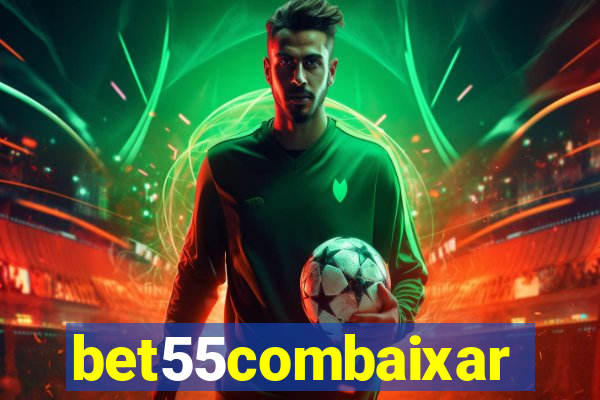 bet55combaixar