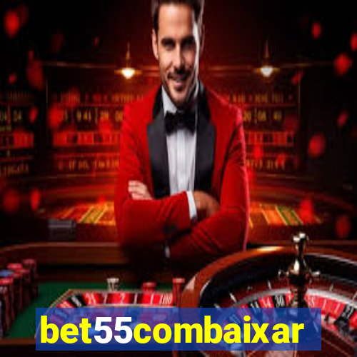 bet55combaixar