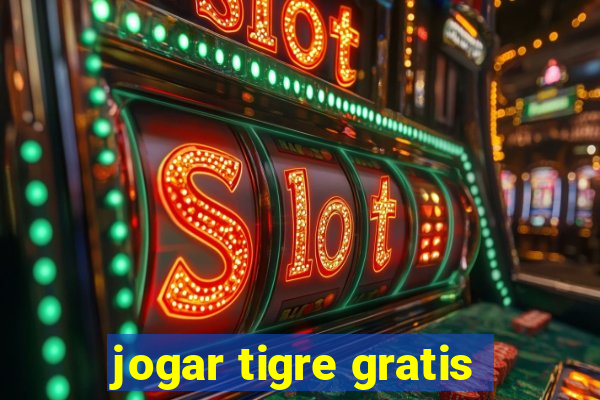 jogar tigre gratis