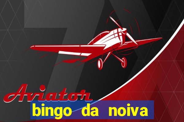 bingo da noiva para imprimir