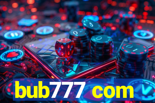 bub777 com