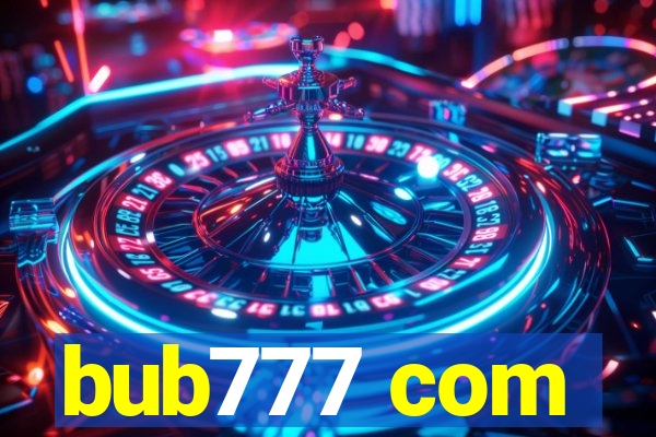 bub777 com