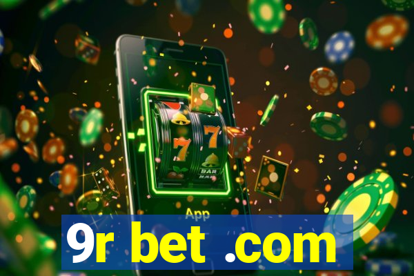 9r bet .com