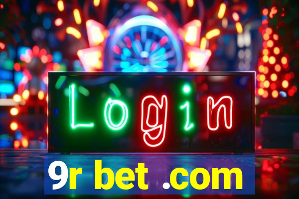 9r bet .com