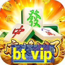 bt vip