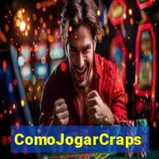 ComoJogarCraps