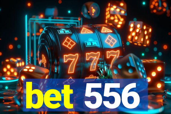 bet 556