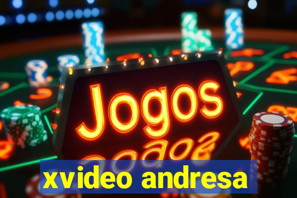 xvideo andresa