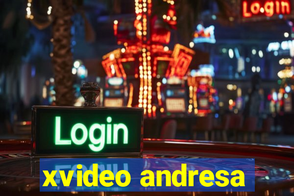 xvideo andresa