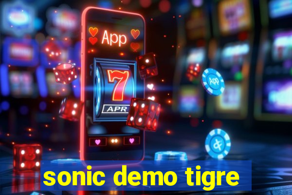 sonic demo tigre