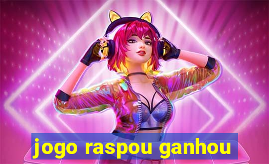 jogo raspou ganhou