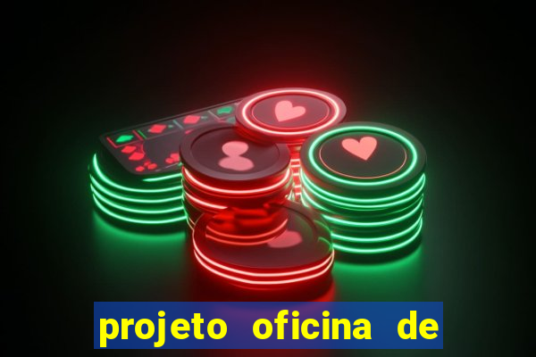 projeto oficina de jogos educativos