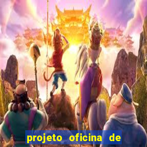 projeto oficina de jogos educativos