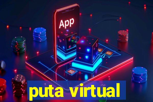 puta virtual