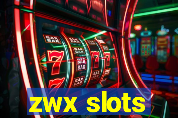 zwx slots