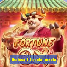 thaissa fit social media