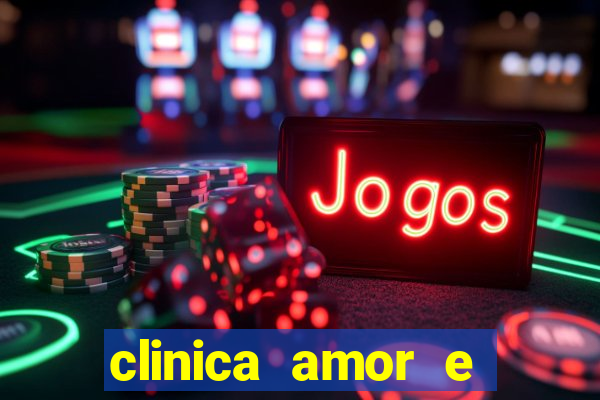 clinica amor e saude pirituba