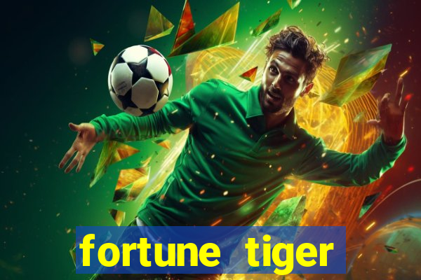 fortune tiger gratis teste