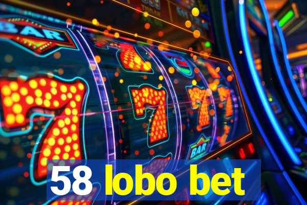 58 lobo bet