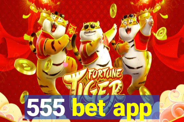 555 bet app