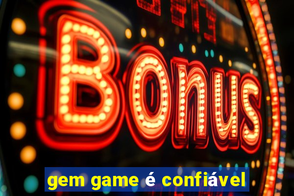 gem game é confiável