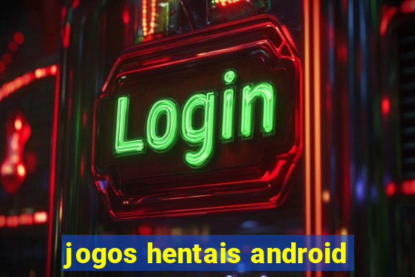 jogos hentais android