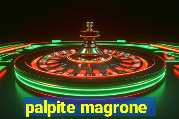 palpite magrone