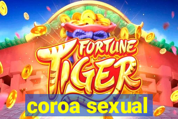 coroa sexual