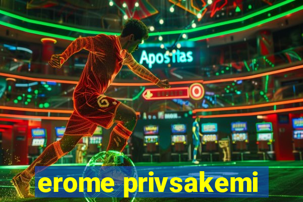 erome privsakemi