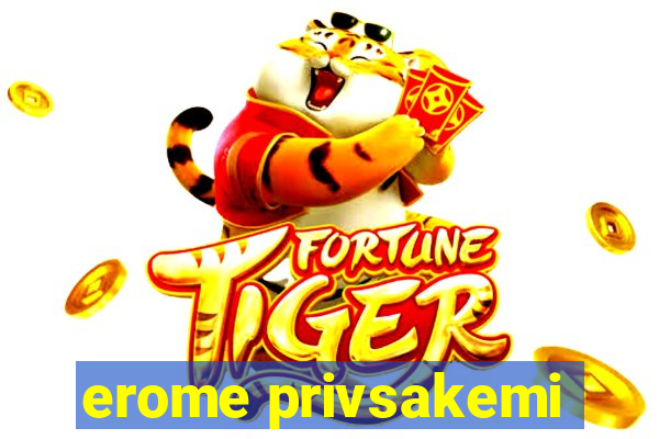 erome privsakemi