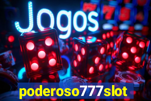 poderoso777slots