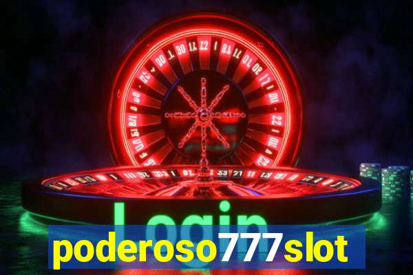 poderoso777slots