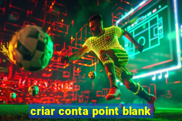 criar conta point blank