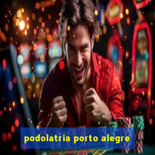 podolatria porto alegre