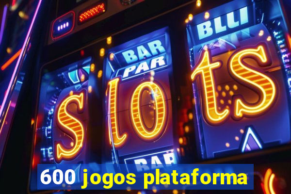 600 jogos plataforma