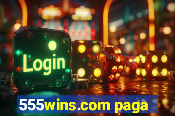 555wins.com paga