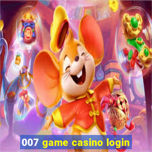 007 game casino login