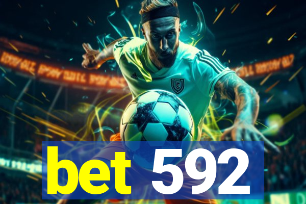 bet 592