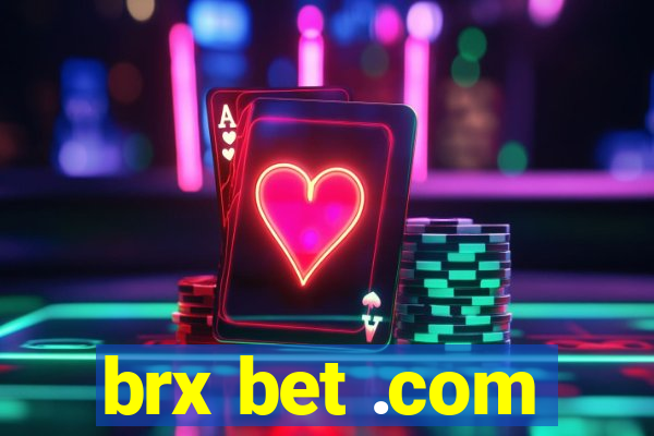 brx bet .com