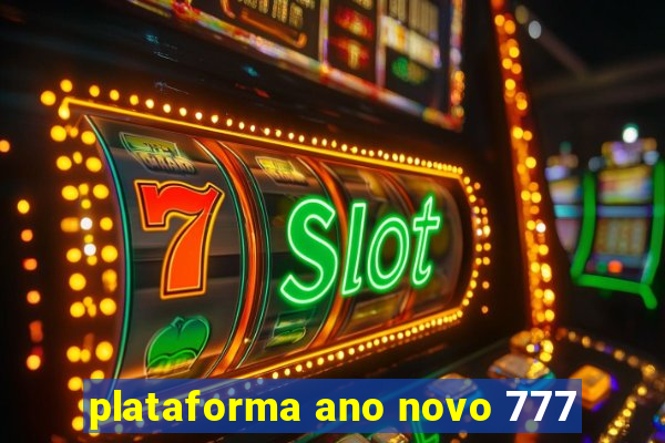 plataforma ano novo 777