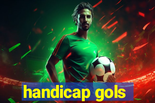 handicap gols