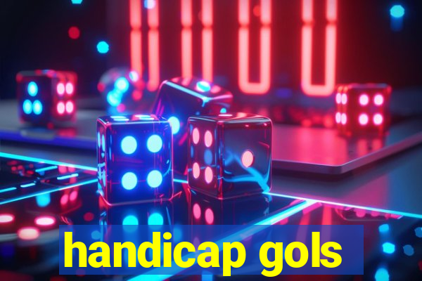 handicap gols