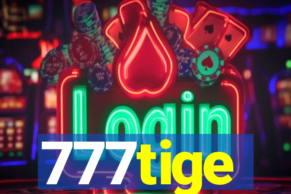 777tige