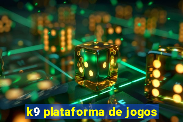 k9 plataforma de jogos